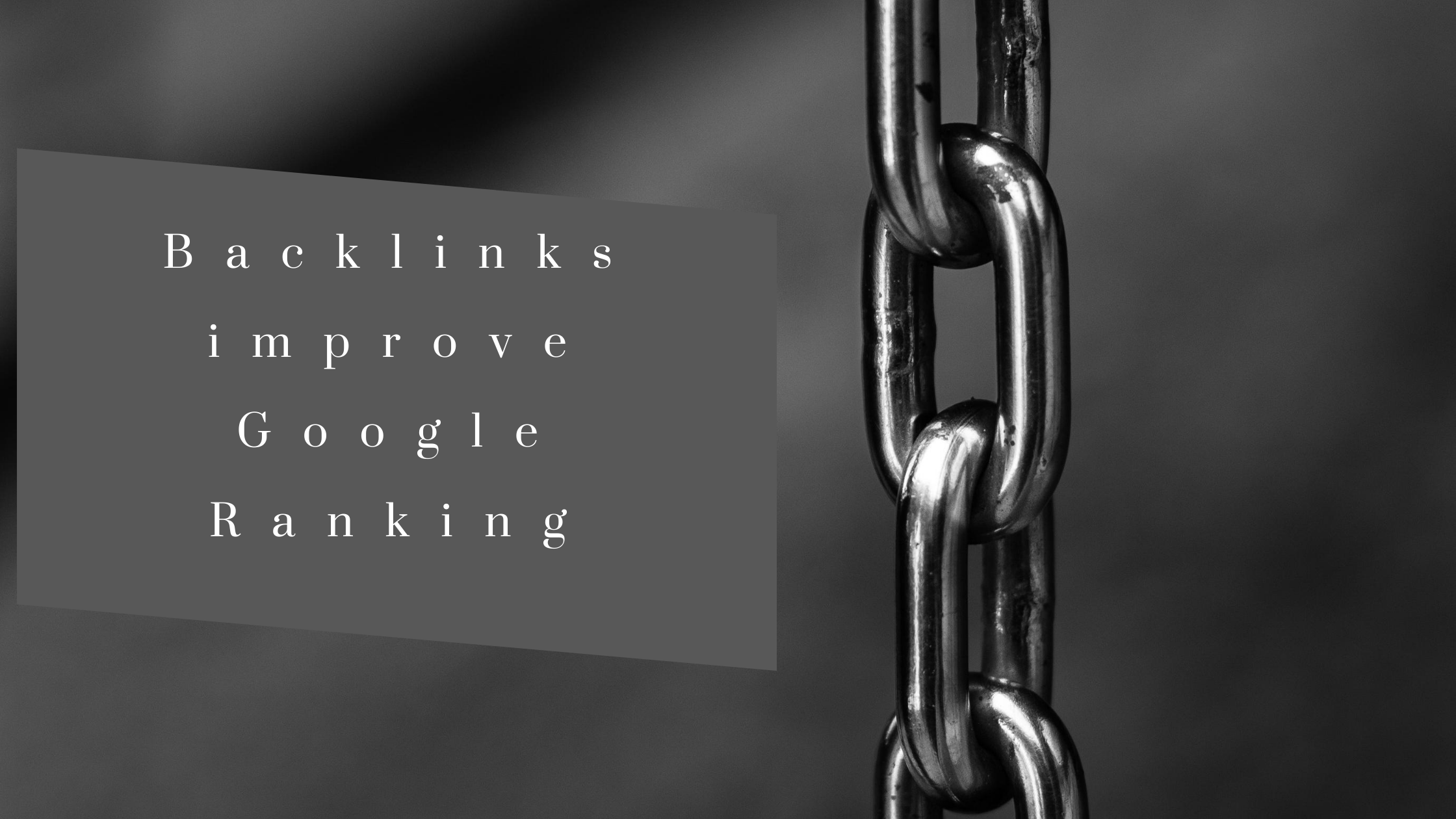 Do Backlinks Improve your Website’s Google Ranking?